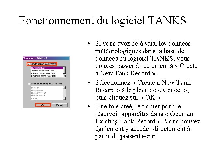 Fonctionnement du logiciel TANKS • Si vous avez déjà saisi les données météorologiques dans