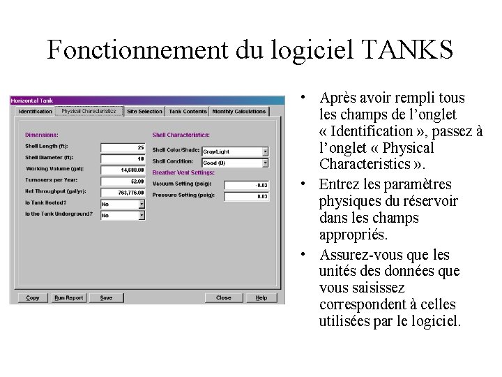 Fonctionnement du logiciel TANKS • Après avoir rempli tous les champs de l’onglet «