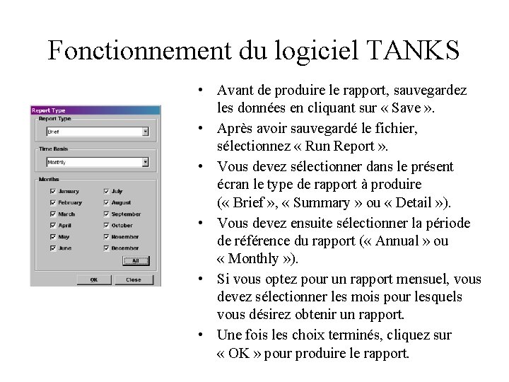 Fonctionnement du logiciel TANKS • Avant de produire le rapport, sauvegardez les données en