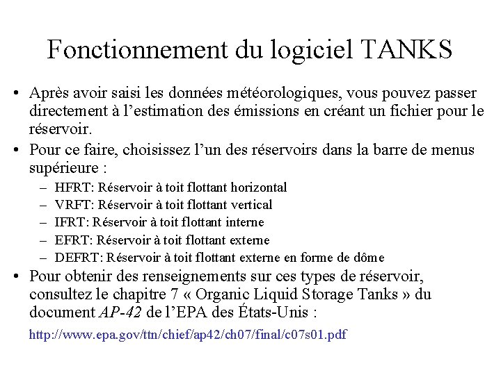 Fonctionnement du logiciel TANKS • Après avoir saisi les données météorologiques, vous pouvez passer