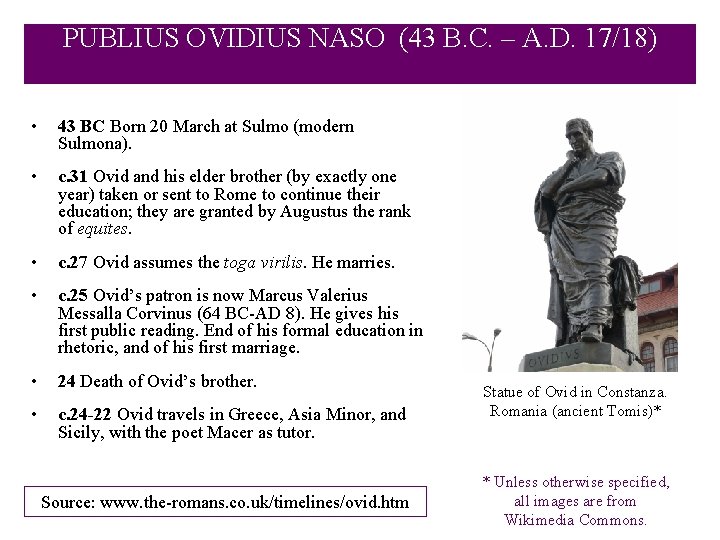 PUBLIUS OVIDIUS NASO (43 B. C. – A. D. 17/18) • 43 BC Born