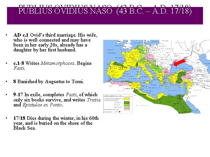 PUBLIUS OVIDIUS NASO (43 B. C. – A. D. 17/18) • AD c. 1