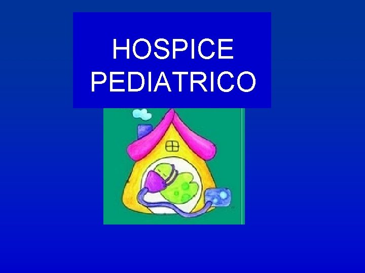 HOSPICE PEDIATRICO 