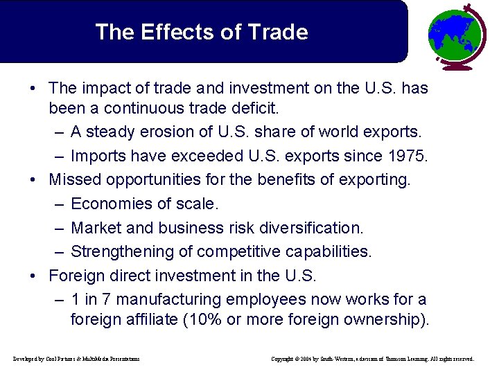 The Effects of Trade • The impact of trade and investment on the U.