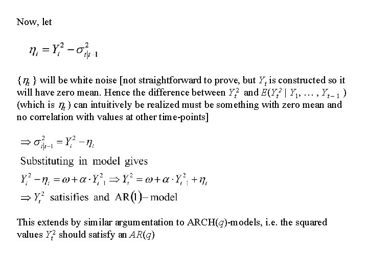 Now, let { t } will be white noise [not straightforward to prove, but