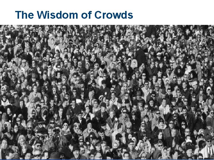 The Wisdom of Crowds Copyright © 2011 Bersin & Associates. All rights reserved. Page