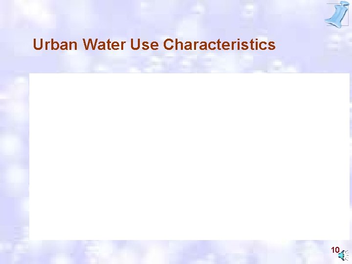 Urban Water Use Characteristics 10 