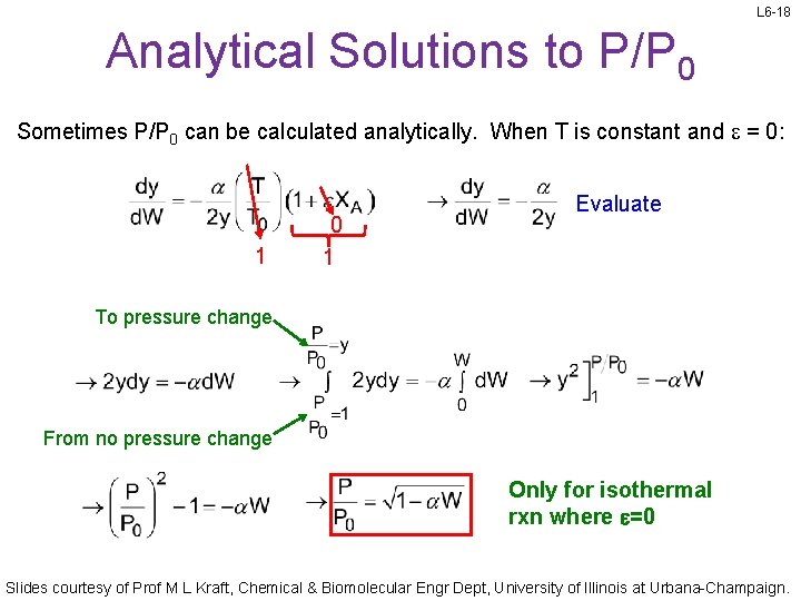 L 6 -18 Analytical Solutions to P/P 0 Sometimes P/P 0 can be calculated