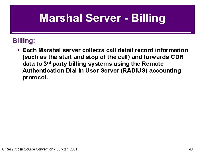 Marshal Server - Billing: • Each Marshal server collects call detail record information (such Marshal Server - Billing: • Each Marshal server collects call detail record information (such
