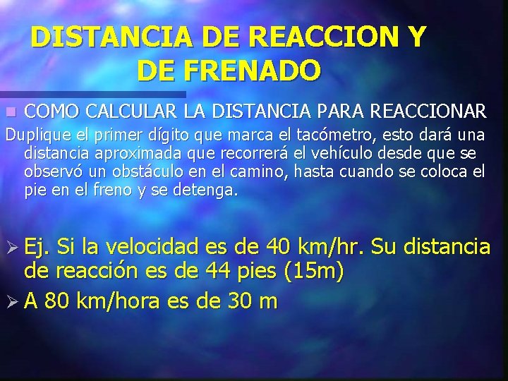 DISTANCIA DE REACCION Y DE FRENADO n COMO CALCULAR LA DISTANCIA PARA REACCIONAR Duplique DISTANCIA DE REACCION Y DE FRENADO n COMO CALCULAR LA DISTANCIA PARA REACCIONAR Duplique