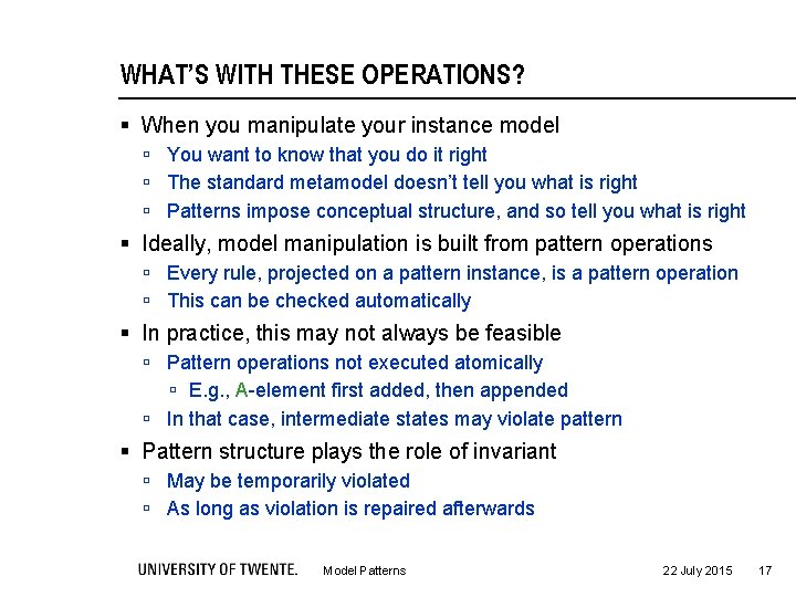 WHAT’S WITH THESE OPERATIONS? § When you manipulate your instance model ú You want