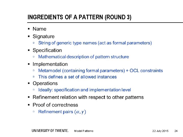 INGREDIENTS OF A PATTERN (ROUND 3) § Model Patterns 22 July 2015 24 