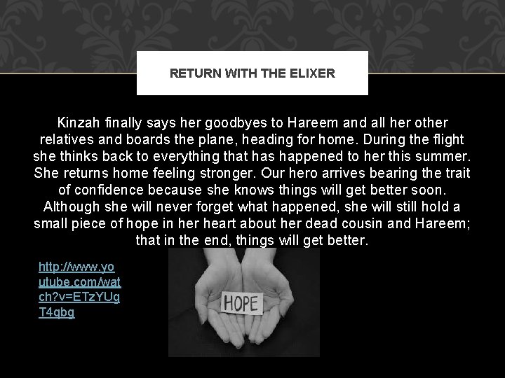 RETURN WITH THE ELIXER Kinzah finally says her goodbyes to Hareem and all her