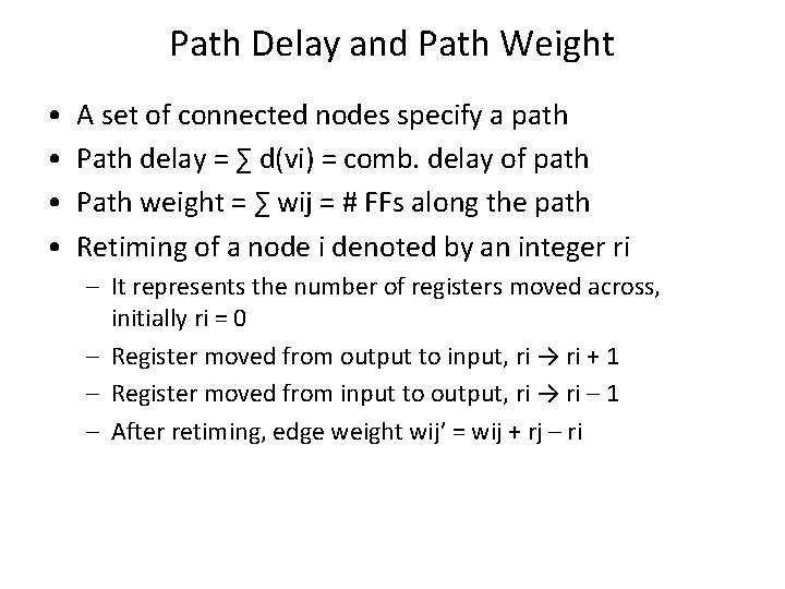 Path Delay and Path Weight • • A set of connected nodes specify a