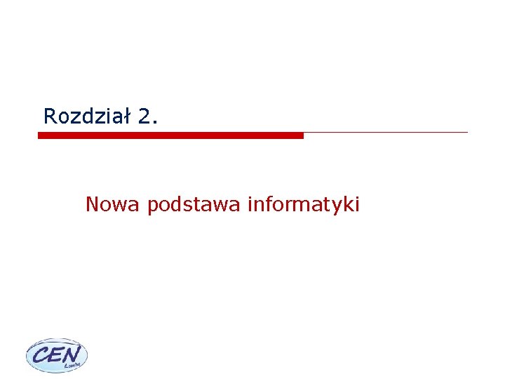 Rozdział 2. Nowa podstawa informatyki 