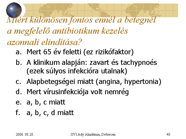 Antibiotikumok vétele a prosztatitis kezelésében