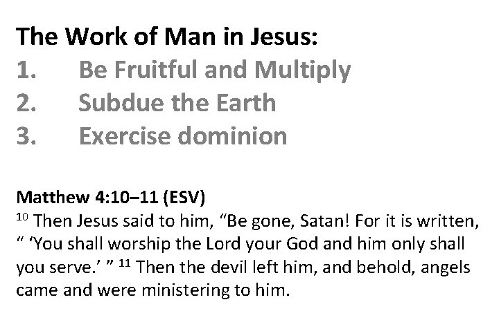 The Work of Man in Jesus: 1. Be Fruitful and Multiply 2. Subdue the