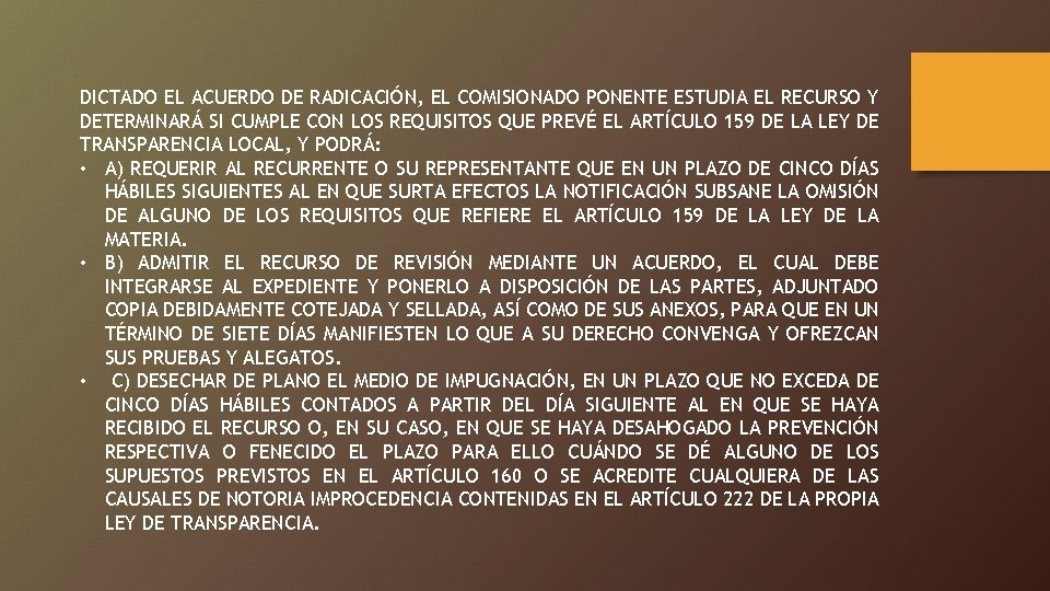 DICTADO EL ACUERDO DE RADICACIÓN, EL COMISIONADO PONENTE ESTUDIA EL RECURSO Y DETERMINARÁ SI