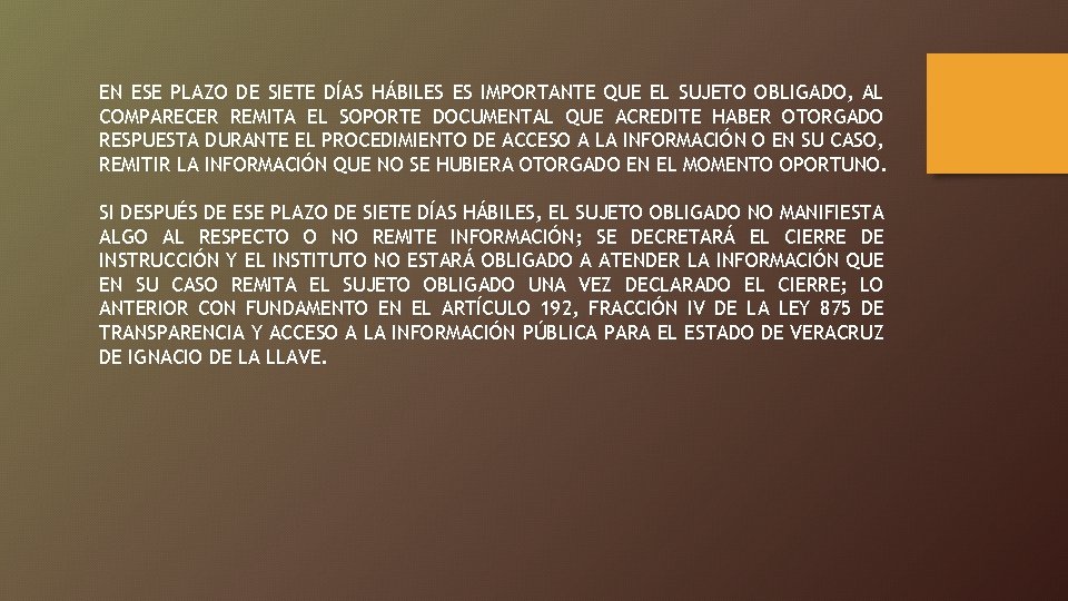 EN ESE PLAZO DE SIETE DÍAS HÁBILES ES IMPORTANTE QUE EL SUJETO OBLIGADO, AL EN ESE PLAZO DE SIETE DÍAS HÁBILES ES IMPORTANTE QUE EL SUJETO OBLIGADO, AL