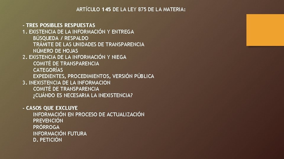 ARTÍCULO 145 DE LA LEY 875 DE LA MATERIA: - TRES POSIBLES RESPUESTAS 1.