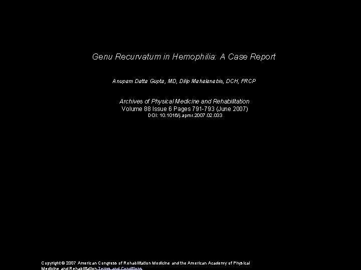 Genu Recurvatum in Hemophilia: A Case Report Anupam Datta Gupta, MD, Dilip Mahalanabis, DCH,