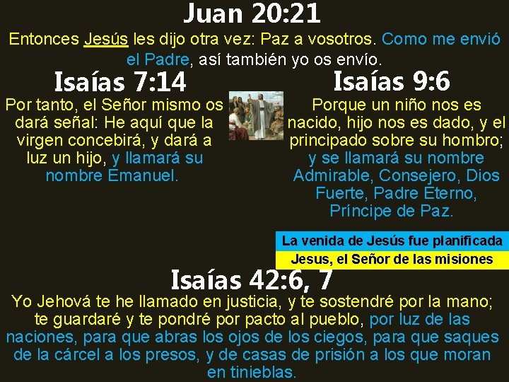 Juan 20: 21 Entonces Jesús les dijo otra vez: Paz a vosotros. Como me Juan 20: 21 Entonces Jesús les dijo otra vez: Paz a vosotros. Como me