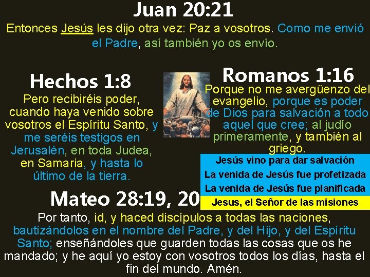 Juan 20: 21 Entonces Jesús les dijo otra vez: Paz a vosotros. Como me Juan 20: 21 Entonces Jesús les dijo otra vez: Paz a vosotros. Como me