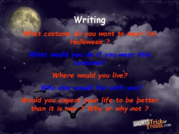 Writing What costume do you want to wear for Halloween ? What would you Writing What costume do you want to wear for Halloween ? What would you