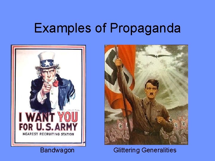 Examples of Propaganda Bandwagon Glittering Generalities 