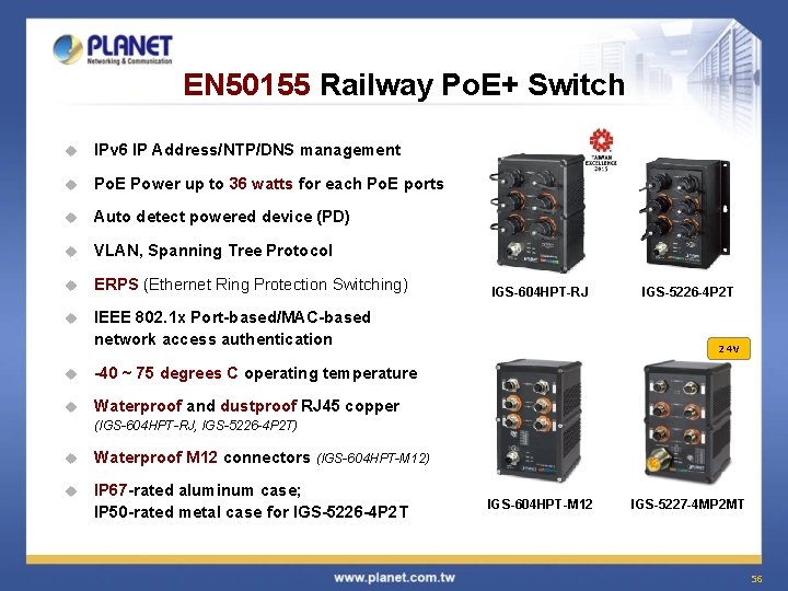 EN 50155 Railway Po. E+ Switch u IPv 6 IP Address/NTP/DNS management u Po.