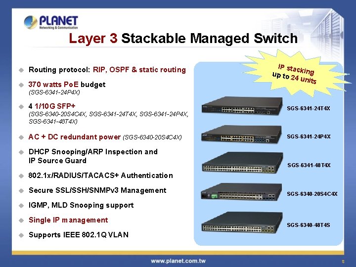 Layer 3 Stackable Managed Switch u Routing protocol: RIP, OSPF & static routing u