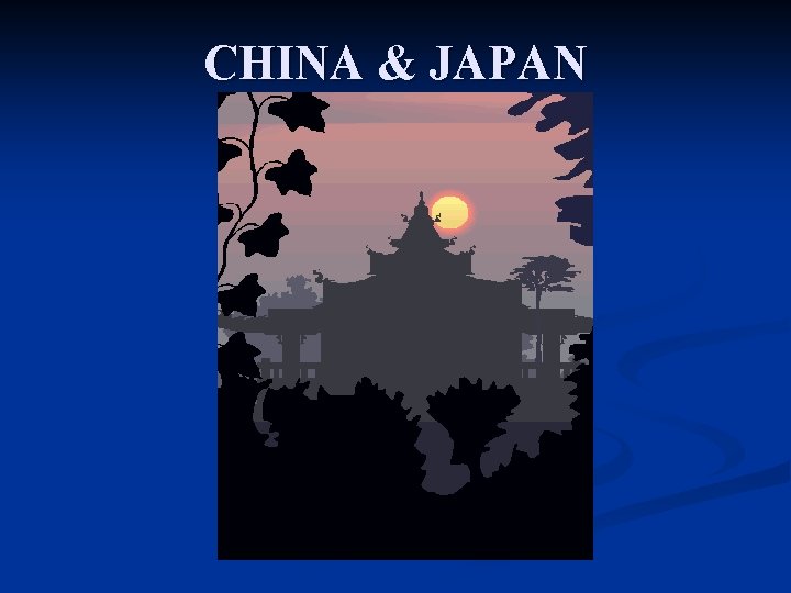 CHINA & JAPAN 