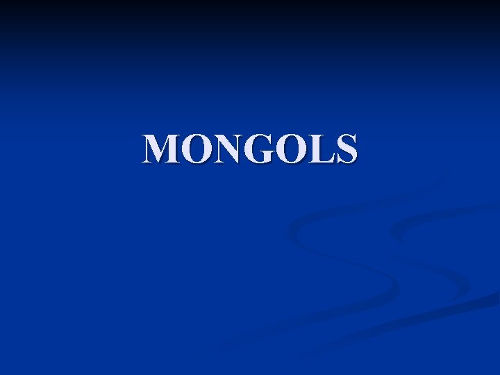 MONGOLS 
