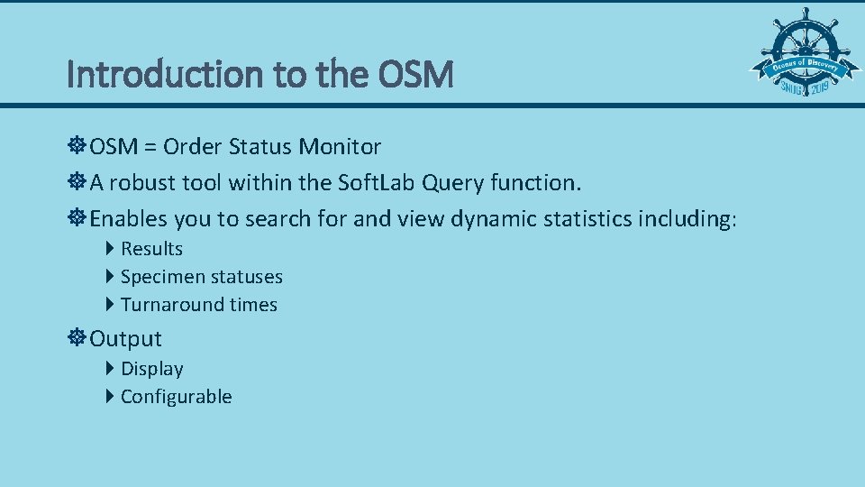 Introduction to the OSM ]OSM = Order Status Monitor ]A robust tool within the