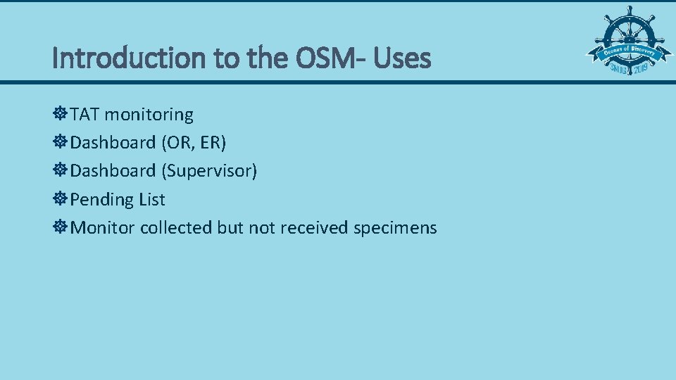 Introduction to the OSM- Uses ]TAT monitoring ]Dashboard (OR, ER) ]Dashboard (Supervisor) ]Pending List