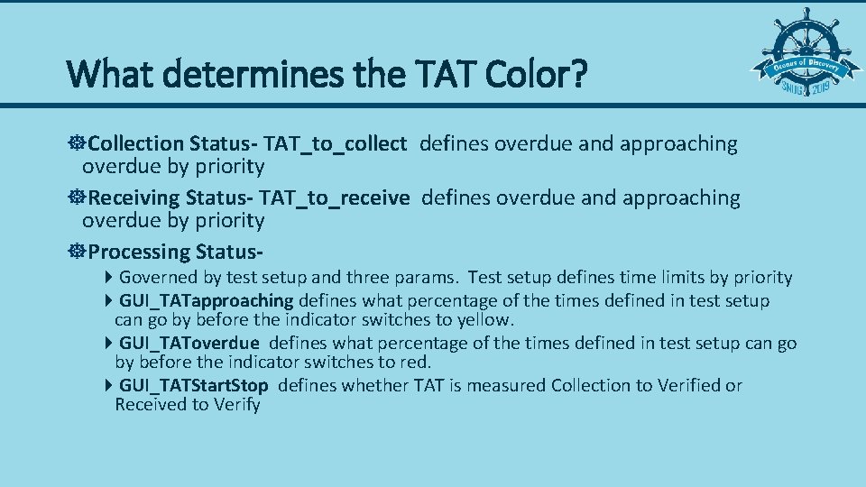 What determines the TAT Color? ]Collection Status- TAT_to_collect defines overdue and approaching overdue by