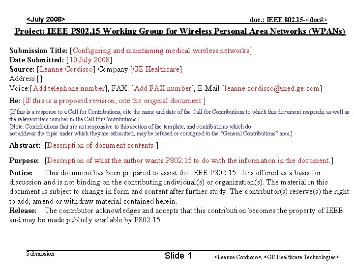 <July 2008> doc. : IEEE 802. 15 -<doc#> Project: IEEE P 802. 15 Working