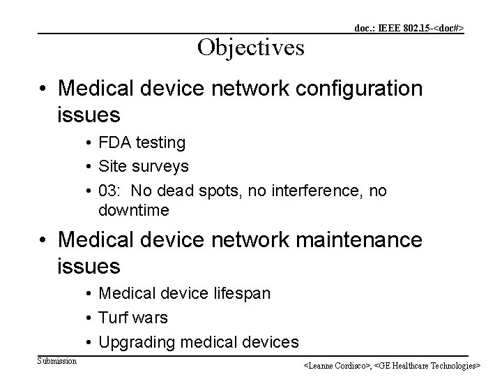 Objectives doc. : IEEE 802. 15 -<doc#> • Medical device network configuration issues •