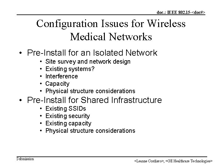 doc. : IEEE 802. 15 -<doc#> Configuration Issues for Wireless Medical Networks • Pre-Install