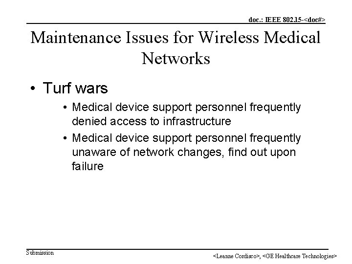 doc. : IEEE 802. 15 -<doc#> Maintenance Issues for Wireless Medical Networks • Turf