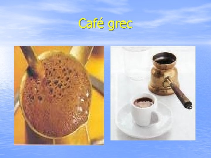 Café grec 