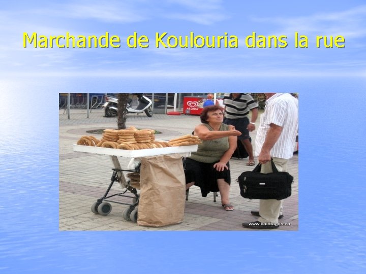 Marchande de Koulouria dans la rue 