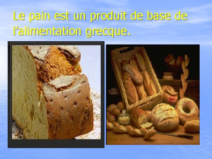 Le pain est un produit de base de l’alimentation grecque. 