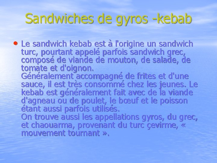 Sandwiches de gyros -kebab • Le sandwich kebab est à l'origine un sandwich turc,