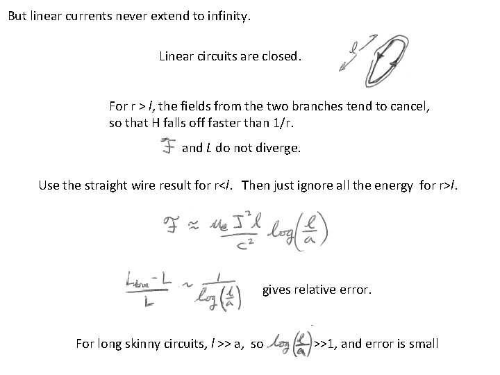 But linear currents never extend to infinity. Linear circuits are closed. For r >