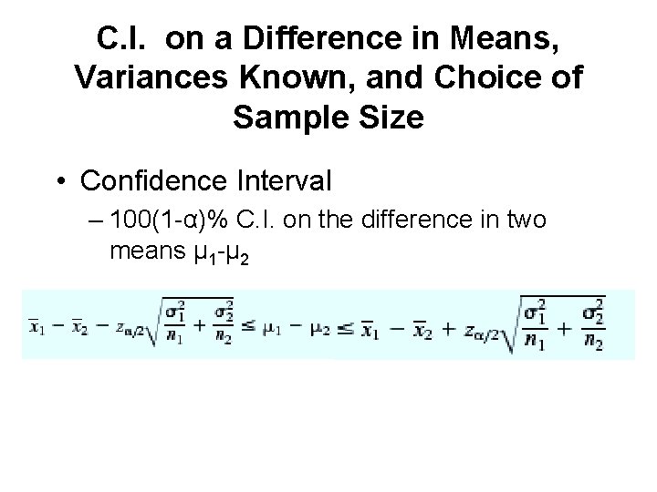 C. I. on a Difference in Means, Variances Known, and Choice of Sample Size