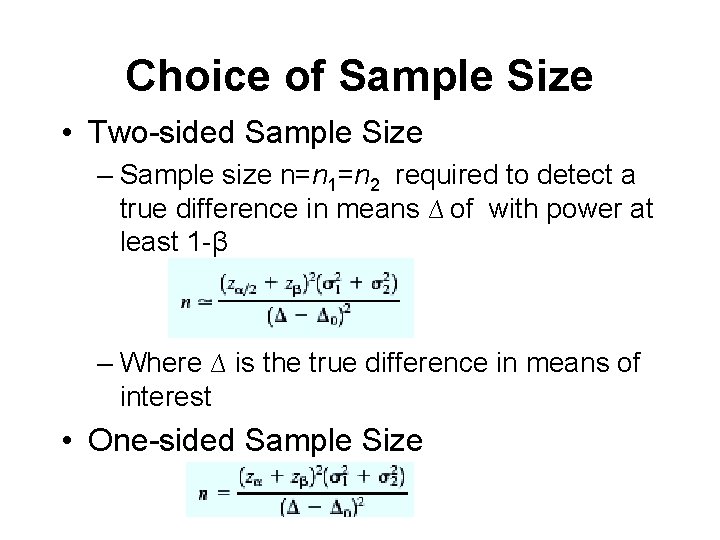 Choice of Sample Size • Two-sided Sample Size – Sample size n=n 1=n 2