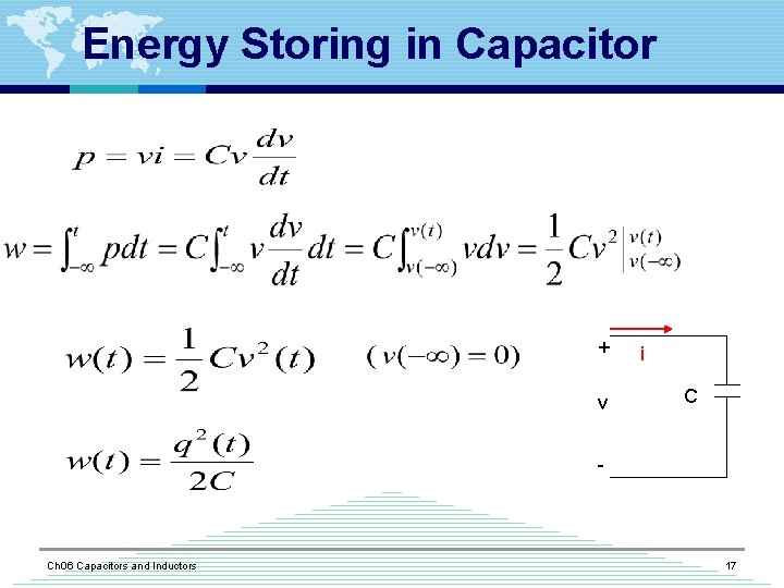 Energy Storing in Capacitor + v i C - Ch 06 Capacitors and Inductors