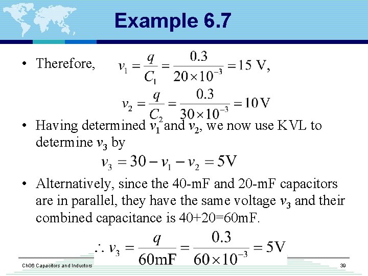 Example 6. 7 • Therefore, • Having determined v 1 and v 2, we