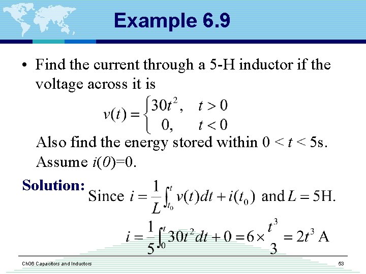 Example 6. 9 • Find the current through a 5 -H inductor if the